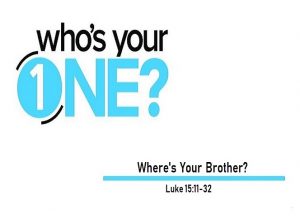 Where's Your Brother?